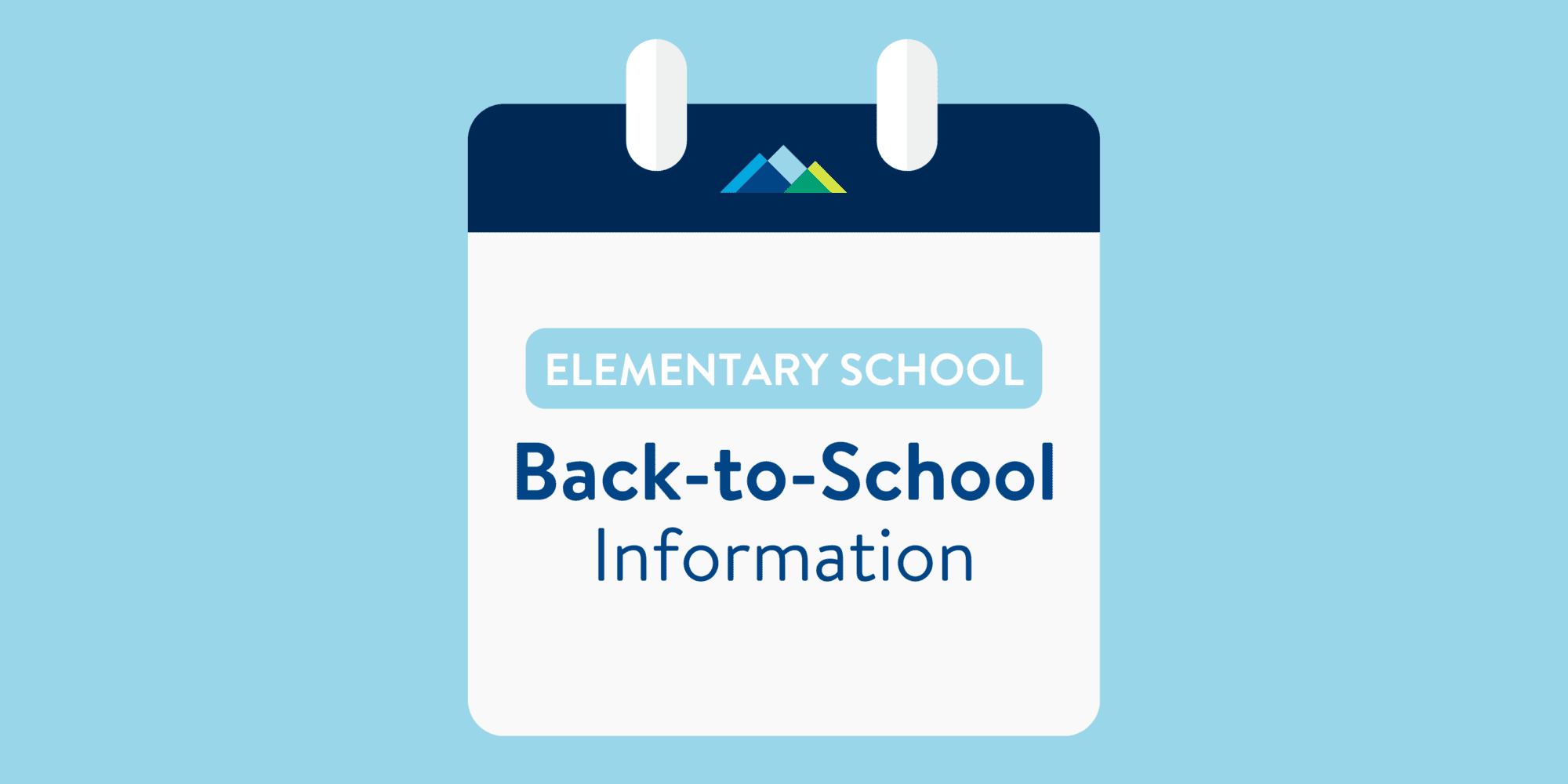 A designed graphic that says, "Elementary School Back-to-School Information"